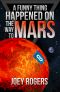 [Funny Thing Happened 02] • On the way to Mars